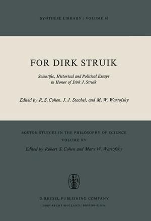 Seller image for For Dirk Struik : Scientific, Historical and Political Essays in Honor of Dirk J. Struik for sale by AHA-BUCH GmbH