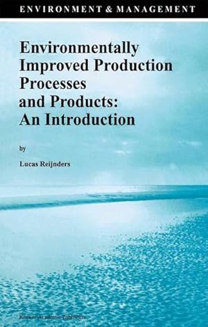 Bild des Verkufers fr Environmentally Improved Production Processes and Products: An Introduction zum Verkauf von AHA-BUCH GmbH