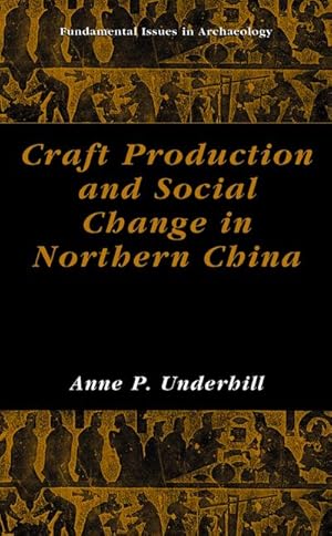 Bild des Verk�ufers f�r Craft Production and Social Change in Northern China zum Verkauf von AHA-BUCH GmbH