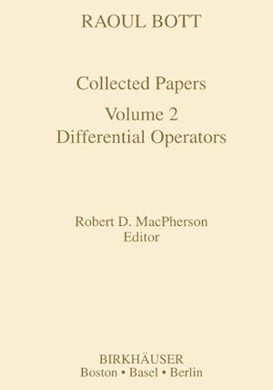 Seller image for Raoul Bott: Collected Papers : Volume 2: Differential Operators for sale by AHA-BUCH GmbH
