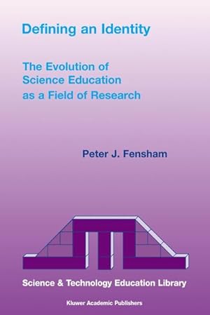 Imagen del vendedor de Defining an Identity : The Evolution of Science Education as a Field of Research a la venta por AHA-BUCH GmbH