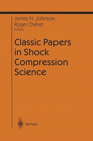 Bild des Verk�ufers f�r Classic Papers in Shock Compression Science zum Verkauf von AHA-BUCH GmbH