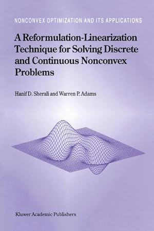 Imagen del vendedor de A Reformulation-Linearization Technique for Solving Discrete and Continuous Nonconvex Problems a la venta por AHA-BUCH GmbH