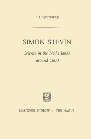 Bild des Verkufers fr Simon Stevin : Science in the Netherlands around 1600 zum Verkauf von AHA-BUCH GmbH