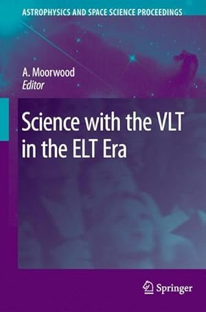 Immagine del venditore per Science with the VLT in the ELT Era venduto da AHA-BUCH GmbH