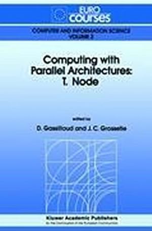 Seller image for Computing with Parallel Architecture: T.Node for sale by AHA-BUCH GmbH
