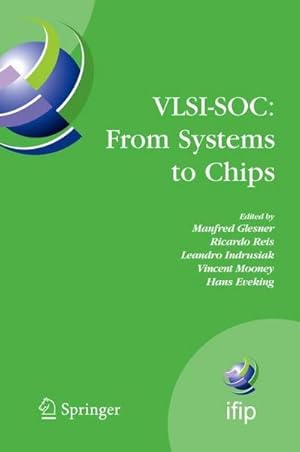 Imagen del vendedor de VLSI-SOC: From Systems to Chips : IFIP TC 10/WG 10.5, Twelfth International Conference on Very Large Scale Ingegration of System on Chip (VLSI-SoC 2003), December 1-3, 2003, Darmstadt, Germany a la venta por AHA-BUCH GmbH