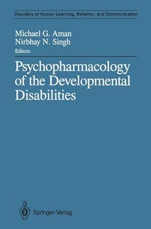 Seller image for Psychopharmacology of the Developmental Disabilities for sale by AHA-BUCH GmbH