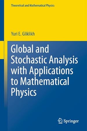 Immagine del venditore per Global and Stochastic Analysis with Applications to Mathematical Physics venduto da AHA-BUCH GmbH