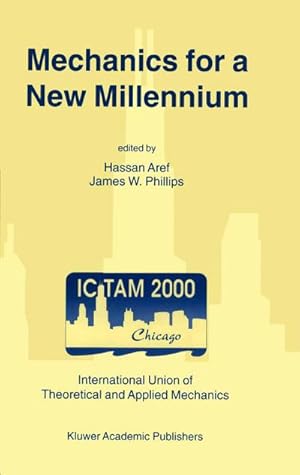 Bild des Verkufers fr Mechanics for a New Millennium : Proceedings of the 20th International Congress on Theoretical and Applied Mechanics, held in Chicago, USA, 27 August  2 September 2000 zum Verkauf von AHA-BUCH GmbH