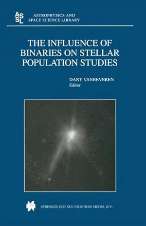 Image du vendeur pour The Influence of Binaries on Stellar Population Studies mis en vente par AHA-BUCH GmbH