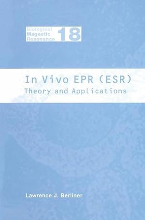 Bild des Verkufers fr In Vivo EPR (ESR) : Theory and Application zum Verkauf von AHA-BUCH GmbH