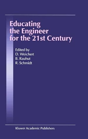 Bild des Verk�ufers f�r Educating the Engineer for the 21st Century : Proceedings of the 3rd Workshop on Global Engineering Education zum Verkauf von AHA-BUCH GmbH