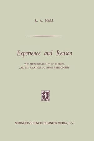 Imagen del vendedor de Experience and Reason : The Phenomenology of Husserl and its Relation to Hume's Philosophy a la venta por AHA-BUCH GmbH