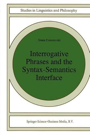 Immagine del venditore per Interrogative Phrases and the Syntax-Semantics Interface venduto da AHA-BUCH GmbH