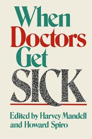 Imagen del vendedor de When Doctors Get Sick a la venta por AHA-BUCH GmbH