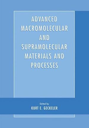 Bild des Verkufers fr Advanced Macromolecular and Supramolecular Materials and Processes zum Verkauf von AHA-BUCH GmbH