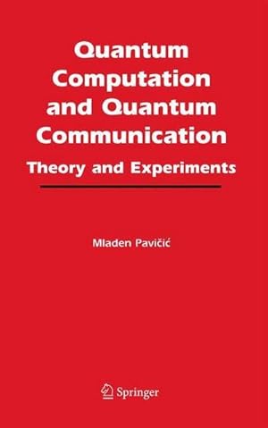 Bild des Verkufers fr Quantum Computation and Quantum Communication: : Theory and Experiments zum Verkauf von AHA-BUCH GmbH