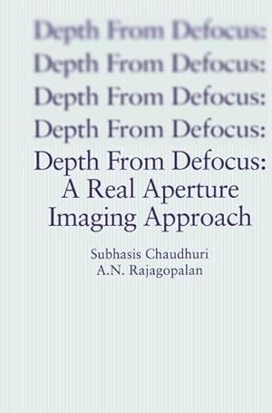 Immagine del venditore per Depth From Defocus: A Real Aperture Imaging Approach venduto da AHA-BUCH GmbH