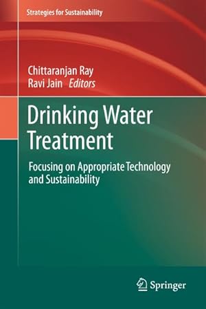 Bild des Verkufers fr Drinking Water Treatment : Focusing on Appropriate Technology and Sustainability zum Verkauf von AHA-BUCH GmbH