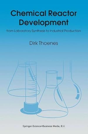 Seller image for Chemical Reactor Development : from Laboratory Synthesis to Industrial Production for sale by AHA-BUCH GmbH