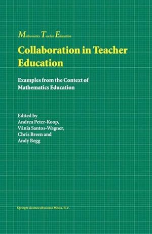 Immagine del venditore per Collaboration in Teacher Education : Examples from the Context of Mathematics Education venduto da AHA-BUCH GmbH