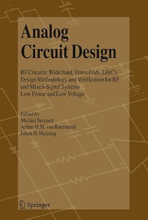 Bild des Verkufers fr Analog Circuit Design : RF Circuits: Wide band, Front-Ends, DAC's, Design Methodology and Verification for RF and Mixed-Signal Systems, Low Power and Low Voltage zum Verkauf von AHA-BUCH GmbH