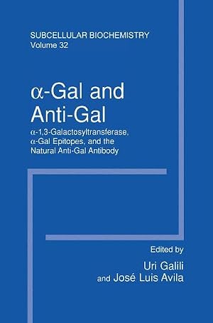 Immagine del venditore per �-Gal and Anti-Gal : �1,3-Galactosyltransferase, �-Gal Epitopes, and the Natural Anti-Gal Antibody Subcellular Biochemistry venduto da AHA-BUCH GmbH