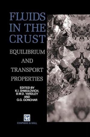 Bild des Verk�ufers f�r Fluids in the Crust : Equilibrium and transport properties zum Verkauf von AHA-BUCH GmbH