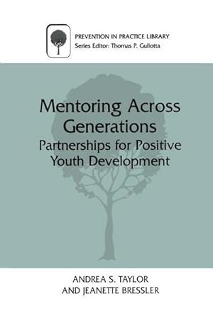 Imagen del vendedor de Mentoring Across Generations : Partnerships for Positive Youth Development a la venta por AHA-BUCH GmbH