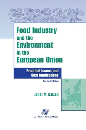 Seller image for Food Industry and the Environment In the European Union: Practical Issues and Cost Implications for sale by AHA-BUCH GmbH
