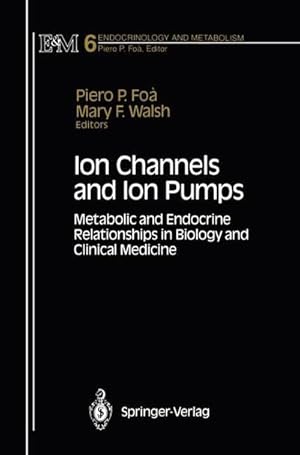 Bild des Verk�ufers f�r Ion Channels and Ion Pumps : Metabolic and Endocrine Relationships in Biology and Clinical Medicine zum Verkauf von AHA-BUCH GmbH