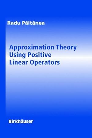 Seller image for Approximation Theory Using Positive Linear Operators for sale by AHA-BUCH GmbH