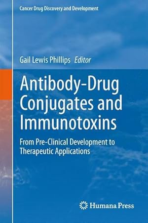 Bild des Verkufers fr Antibody-Drug Conjugates and Immunotoxins : From Pre-Clinical Development to Therapeutic Applications zum Verkauf von AHA-BUCH GmbH