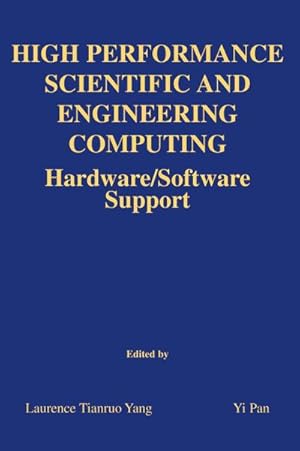 Bild des Verk�ufers f�r High Performance Scientific and Engineering Computing : Hardware/Software Support zum Verkauf von AHA-BUCH GmbH