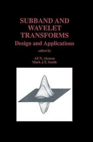 Bild des Verkufers fr Subband and Wavelet Transforms : Design and Applications zum Verkauf von AHA-BUCH GmbH