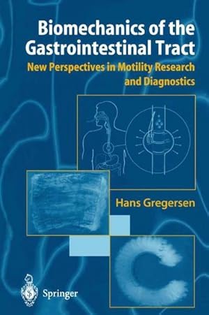 Bild des Verk�ufers f�r Biomechanics of the Gastrointestinal Tract : New Perspectives in Motility Research and Diagnostics zum Verkauf von AHA-BUCH GmbH