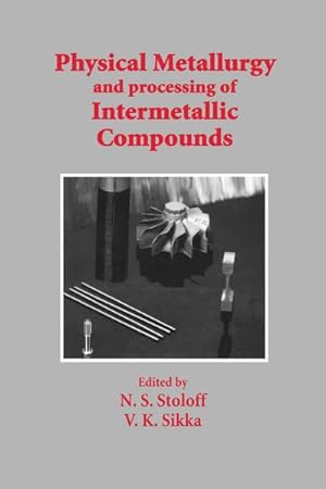 Bild des Verk�ufers f�r Physical Metallurgy and processing of Intermetallic Compounds zum Verkauf von AHA-BUCH GmbH