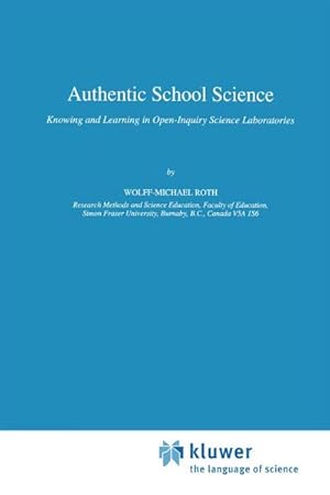 Bild des Verkufers fr Authentic School Science : Knowing and Learning in Open-Inquiry Science Laboratories zum Verkauf von AHA-BUCH GmbH