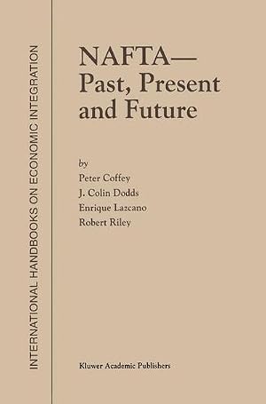 Bild des Verk�ufers f�r NAFTA - Past, Present and Future zum Verkauf von AHA-BUCH GmbH