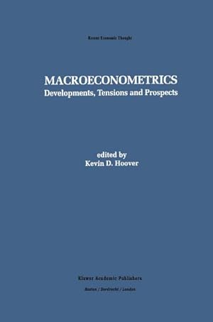 Bild des Verk�ufers f�r Macroeconometrics : Developments, Tensions, and Prospects zum Verkauf von AHA-BUCH GmbH