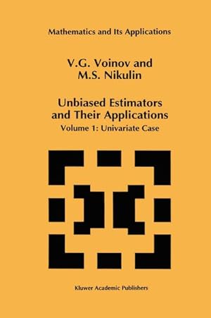 Bild des Verk�ufers f�r Unbiased Estimators and Their Applications : Volume 1: Univariate Case zum Verkauf von AHA-BUCH GmbH