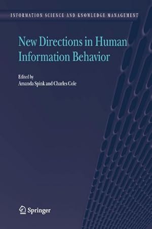 Bild des Verk�ufers f�r New Directions in Human Information Behavior zum Verkauf von AHA-BUCH GmbH