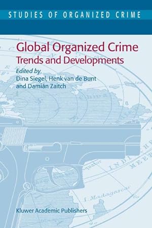 Bild des Verkufers fr Global Organized Crime : Trends and Developments zum Verkauf von AHA-BUCH GmbH