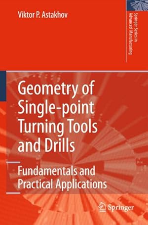 Bild des Verk�ufers f�r Geometry of Single-point Turning Tools and Drills : Fundamentals and Practical Applications zum Verkauf von AHA-BUCH GmbH