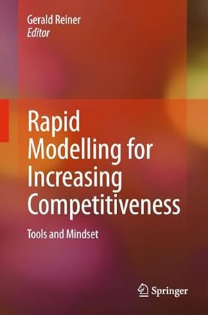 Immagine del venditore per Rapid Modelling for Increasing Competitiveness : Tools and Mindset venduto da AHA-BUCH GmbH