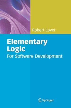 Image du vendeur pour Elementary Logic : For Software Development mis en vente par AHA-BUCH GmbH