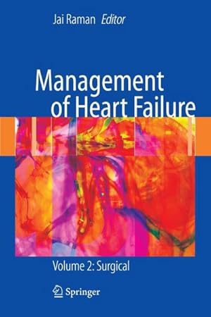 Imagen del vendedor de Management of Heart Failure : Volume 2: Surgical a la venta por AHA-BUCH GmbH