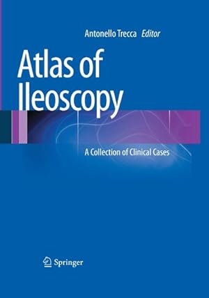 Imagen del vendedor de Atlas of Ileoscopy : A Collection of Clinical Cases a la venta por AHA-BUCH GmbH