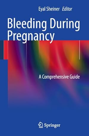 Bild des Verkufers fr Bleeding During Pregnancy : A Comprehensive Guide zum Verkauf von AHA-BUCH GmbH